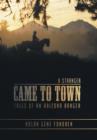 Image for A Stranger Came to Town : Tales of an Arizona Ranger