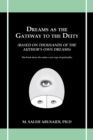 Image for Dreams as the Gateway to the Deity: (Based on Thousands of the Author&#39;S Own Dreams)