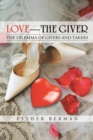 Image for Love - the Giver: The Dilemma of Givers and Takers