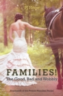 Image for Families! the Good, Bad and Wobbly: Fourteenth of the Prairie Preacher Series