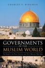 Image for Governments in the Muslim World: The Search for Peace, Justice, and Fifty Million New Jobs