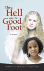 Image for Thru Hell on the Good Foot : The Biography of Mary La Grande Nicholas