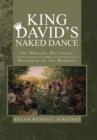 Image for King David&#39;s Naked Dance : The Dreams, Doctrines, and Dilemmas of the Hebrews