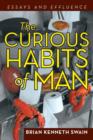 Image for The Curious Habits of Man