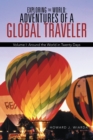 Image for Exploring the World: Adventures of a Global Traveler: Volume I: Around the World in Twenty Days