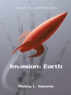 Image for Invasion: Earth: A Chuck, Yu, and Farley Book