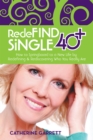 Image for Redefind Single 40+: How to Springboard to a New Life by Redefining &amp; Rediscovering Who You Really Are