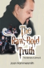 Image for Raw, Bold Truth: The Memoirs of Johnny B.