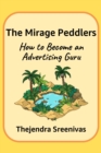 Image for Mirage Peddlers: How to Become an Advertising Guru