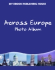 Image for Across Europe: Photo Album.