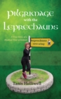Image for Pilgrimage With the Leprechauns: A True Story of a Mystical Tour of Ireland