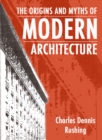 Image for Origins And Myths Of Modern Architecture