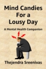 Image for Mind Candies for a Lousy Day: A Mental Health Companion