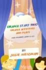 Image for Drama Start Two: Drama Acivities And Plays For Children (Ages 9 -12)