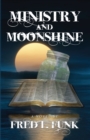 Image for Ministry and Moonshine