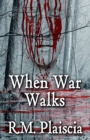 Image for When War Walks (Volume 2: The Hurricane Journals)