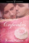 Image for Trouble With Cupcakes