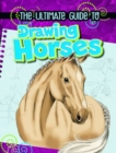 Image for The ultimate guide to drawing horses