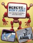 Image for Robots in Risky Jobs: on the Battlefield and Beyond (the World of Robots)