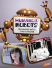 Image for Humanoid Robots: Running into the Future (the World of Robots)