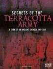 Image for Secrets of the terracotta army  : tomb of an ancient Chinese emperor