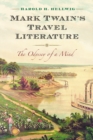Image for Mark Twain&#39;s Travel Literature: The Odyssey of a Mind
