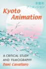 Image for Kyoto animation: a critical study and filmography