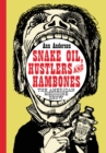 Image for Snake Oil, Hustlers and Hambones: The American Medicine Show