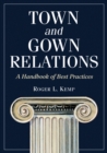 Image for Town and gown relations: a handbook of best practices