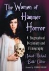 Image for The women of Hammer horror: a biographical dictionary and filmography