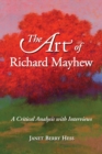 Image for The art of Richard Mayhew: a critical analysis with interviews