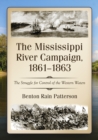 Image for Mississippi River Campaign, 1861-1863: The Struggle for Control of the Western Waters