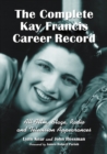 Image for The complete Kay Francis career record: all film, stage, radio and television appearances