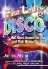 Image for First ladies of disco: 32 stars discuss the era and their singing careers