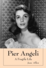 Image for Pier Angeli: A Fragile Life