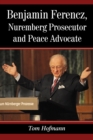 Image for Benjamin Ferencz, Nuremberg prosecutor and peace advocate