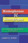 Image for Homophones and Homographs: An American Dictionary, 4th ed.