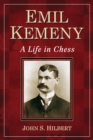 Image for Emil Kemeny: a life in chess