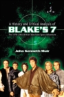 Image for History and Critical Analysis of Blake&#39;s 7, the 1978-1981 British Television Space Adventure