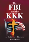 Image for The FBI and the KKK: a critical history