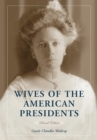 Image for Wives of the American presidents