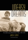 Image for Uneasy dreams: the golden age of British horror films, 1956-1976