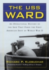 Image for USS Ward: An Operational History of the Ship That Fired the First American Shot of World War II