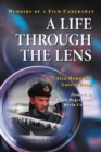 Image for Life Through the Lens: Memoirs of a Film Cameraman