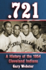 Image for .721: a history of the 1954 Cleveland Indians