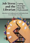 Image for Job Stress and the Librarian: Coping Strategies from the Professionals