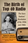 Image for The birth of top 40 radio: the Storz stations&#39; revolution of the 1950s and 1960s