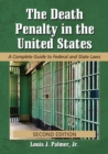 Image for The death penalty in the United States: a complete guide to federal and state laws