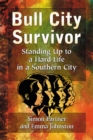 Image for Bull city survivor: standing up to a hard life in a southern city