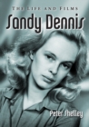 Image for Sandy Dennis: the life and films